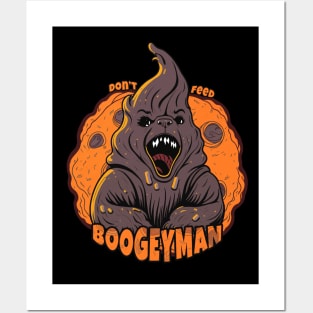 Don't feed boogeyman Posters and Art